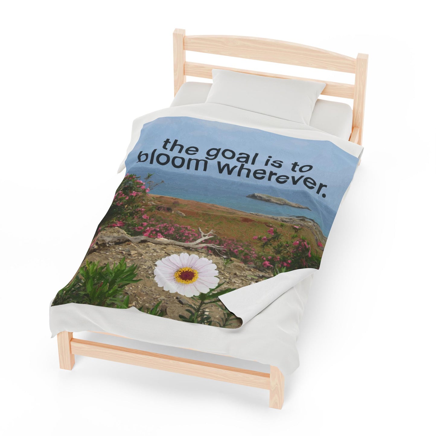 The Goal is to Bloom Wherever Velveteen Plush Blanket