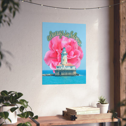 Always in Bloom Matte Poster