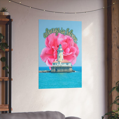 Always in Bloom Matte Poster