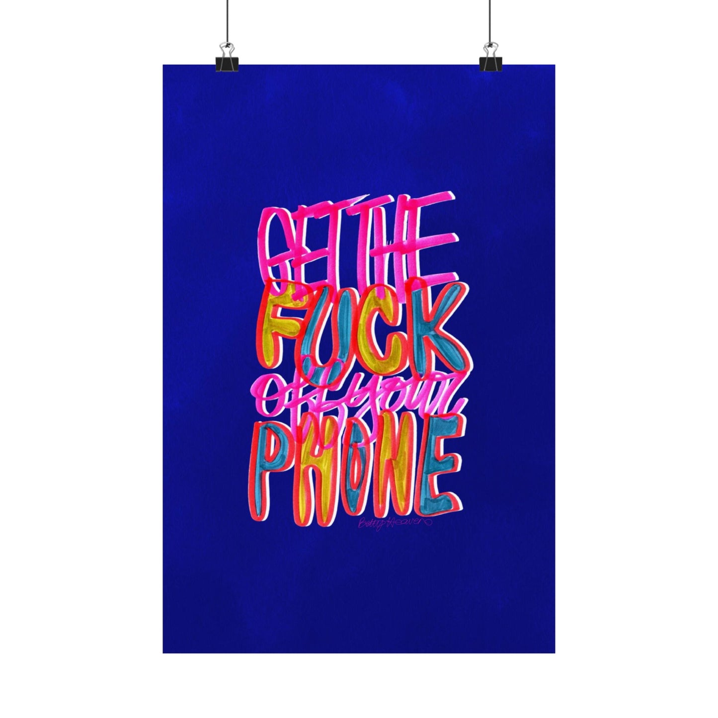 GTFO Your Phone Matte Poster