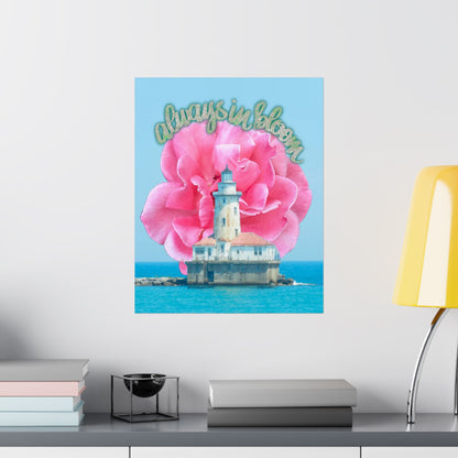 Always in Bloom Matte Poster