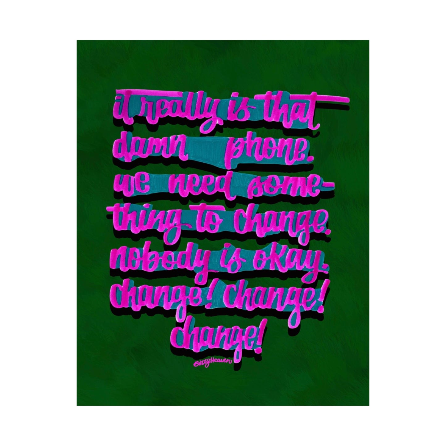 It Really is That Phone Matte Poster