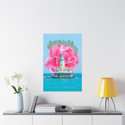 Always in Bloom Matte Poster